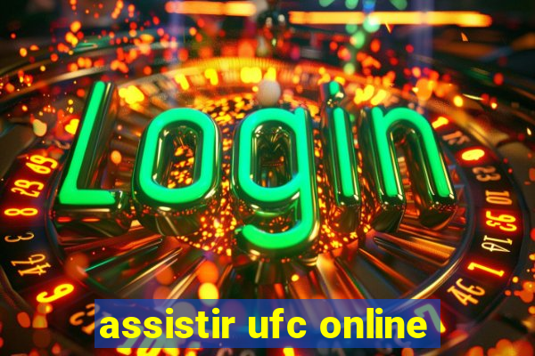 assistir ufc online